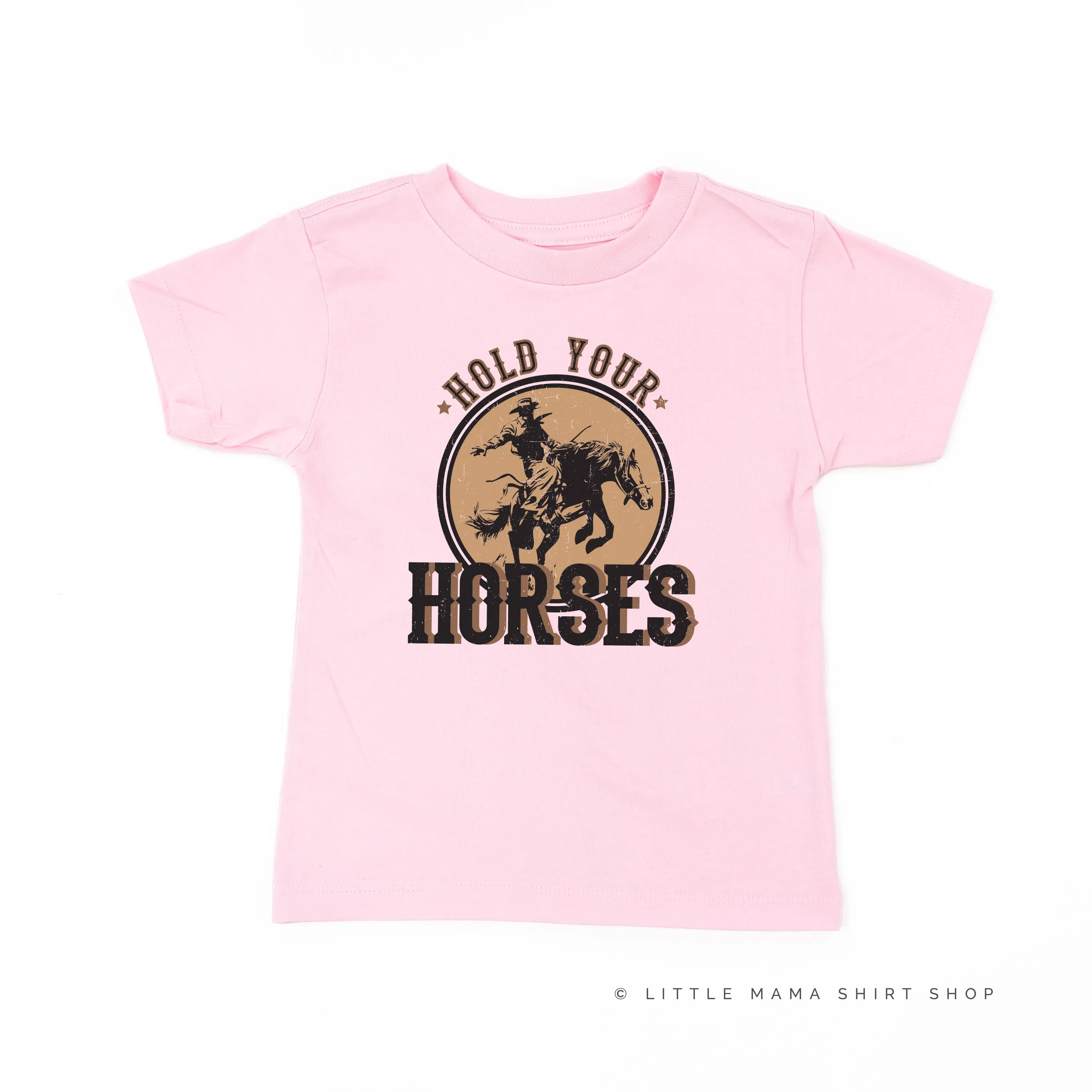 Hold Your Horses - Distressed Design - Short Sleeve Child Shirt